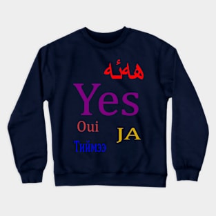 Yes to life Crewneck Sweatshirt